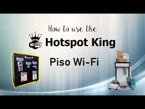How to use the Hotspot King Piso Wi.